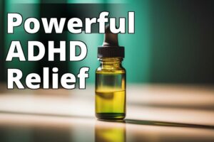 Unlocking The Potential: How Cbd Oil Can Help Manage Adhd Symptoms