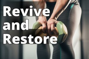 Revitalize Your Muscles With Cbd Oil: The Ultimate Guide For Repair And Recovery