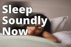 Experience Deep, Restful Sleep With Cbd Oil: Your Ultimate Guide To Better Zzz’S