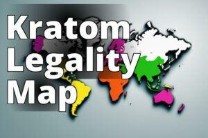 Your Definitive Guide To Kratom’S Legality In Your Country